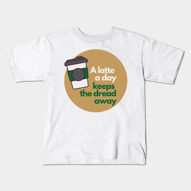 A Latte A Day Keeps The Dread Away Kids T-Shirt by esslev